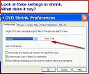 Click image for larger version

Name:	shrink settings.jpg
Views:	287
Size:	34.4 KB
ID:	305686