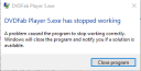 Click image for larger version

Name:	DVD Player has stopped.PNG
Views:	215
Size:	7.6 KB
ID:	349688